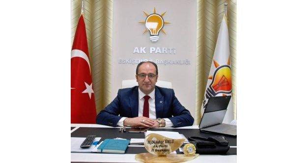 AK Parti İl Başkanı Dündar Ünlü'nün 2 Eylül Eskişehir'in Kurtuluşu mesajı