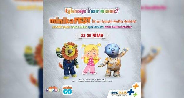 Eğlenceye hazır mısınız? minikaFEST ilk kez Eskişehir NeoPlus Outlet'te