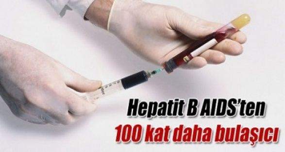 Hepatit B, Aids'den 100 Kat Daha Bulaşıcı